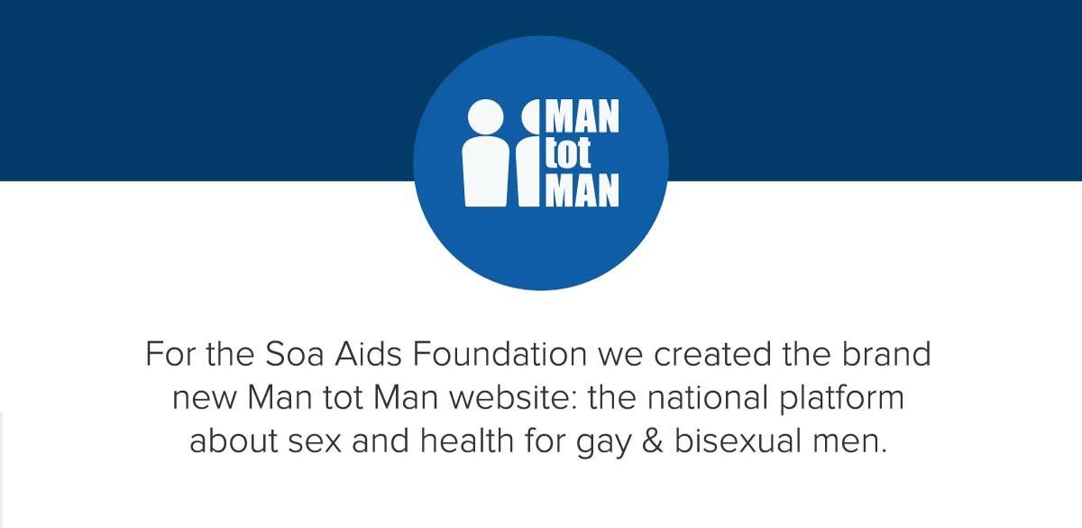 Man tot Man | For the Soa Aids Foundation we created the brand new Man tot Man website: the national platform about sex and health for gay & bisexual men.