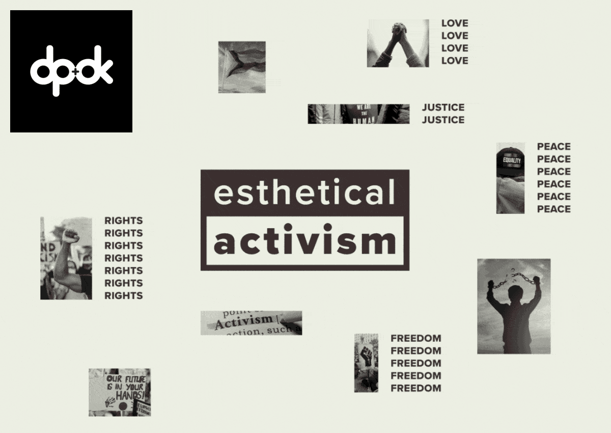 Check out our last month's edition on Esthetical Activism.